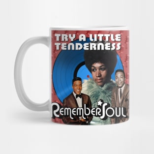 Remember Soul - Try A Little Tenderness Mug